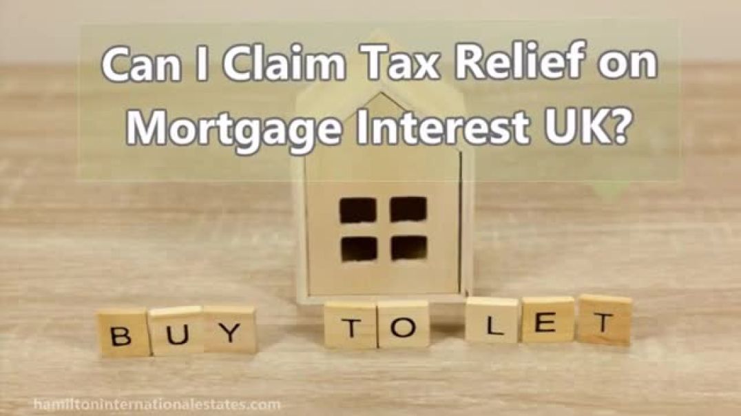 ⁣Can I Claim Tax Relief on Mortgage Interest UK