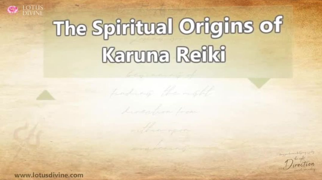 The Spiritual Origins of Karuna Reiki