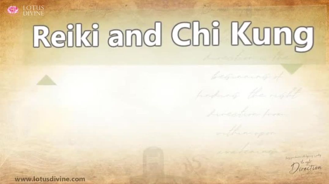 Reiki and Chi Kung