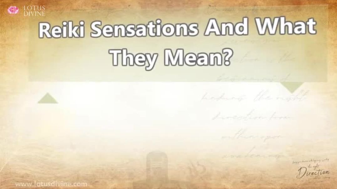 Reiki Sensations And What They Mean