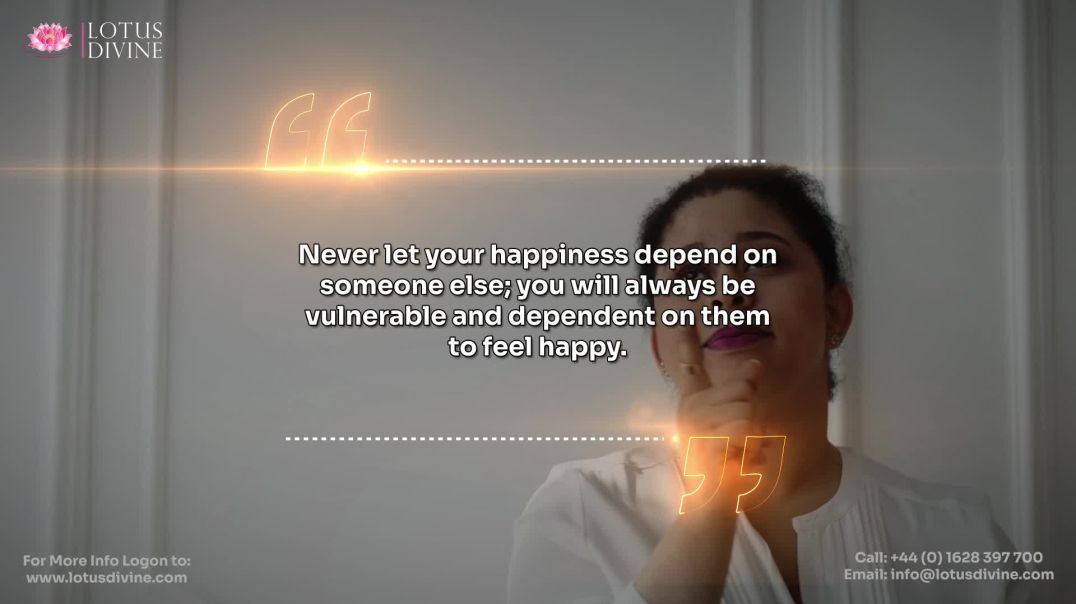 ⁣Never let your happiness depend on someone else; you will always be vulnerable and dependent on them
