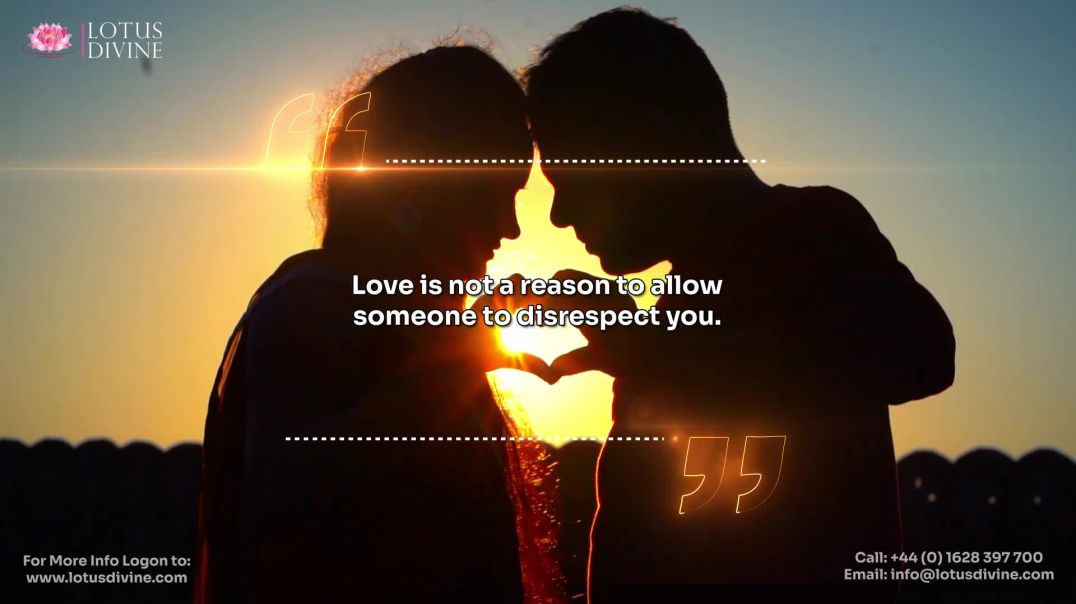 Love is not a reason to allow someone to disrespect you.