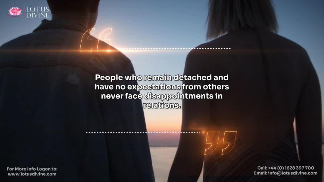 ⁣People who remain detached and have no expectations from others never face disappointments in relati